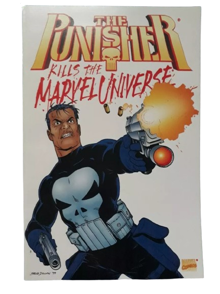 The Punisher Kills The Marvel Universe S. Dillon & G. Ennis