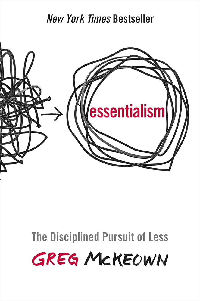 Essentialism : The Disciplined Pursuit of Less book by Greg McKeown