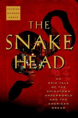 The Snakehead: An Epic Tale of the Chinatown Underworld and the American Dream book by Patrick Radden Keefe