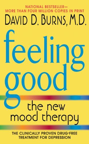 Feeling Good: The New Mood Therapy book by David D. Burns