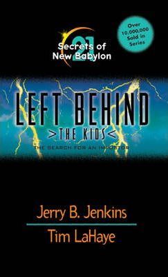 Left Behind #21: Secrets of New Babylon: The Search for an Imposter 21