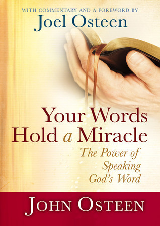 Your Words Hold a Miracle: The Power of Speaking God's Word book by Joel Osteen