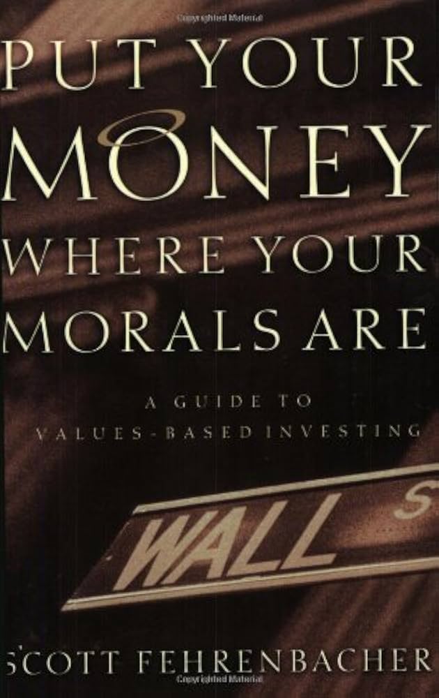 Put Your Money where Your Morals are: A Guide to Values-based Investing