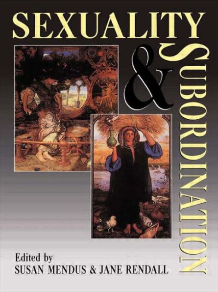 Sexuality and Subordination: Interdisciplinary Studies of Gender in the Nineteenth Century