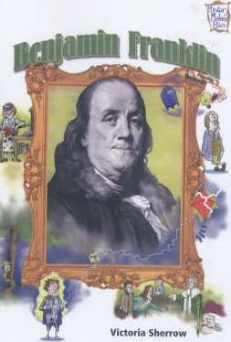 Benjamin Franklin : History Maker Biographies