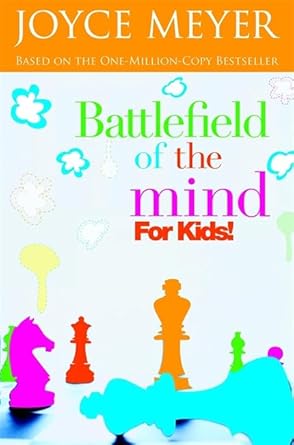 Battlefield of the Mind for Kids book by Joyce Meyer