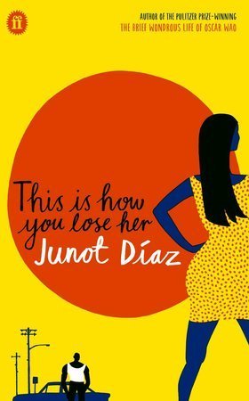 This Is How You Lose Her book by Junot Díaz
