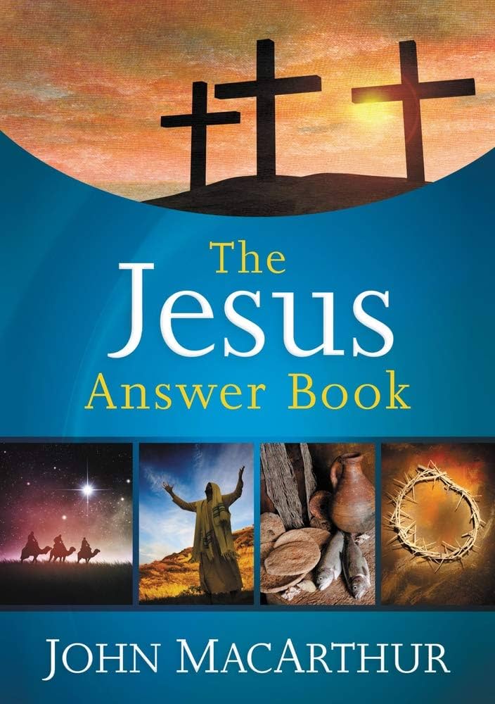 The Jesus Answer Book book by John MacArthur