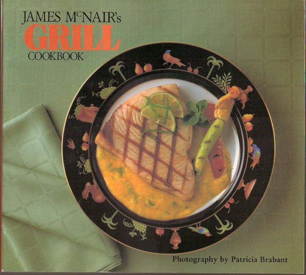 James McNair's Grill Cookbook