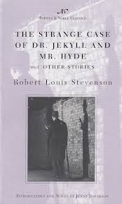 The Strange Case of Dr. Jekyll and Mr. Hyde and Other Stories by Robert Louis Stevenson