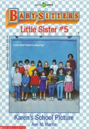 Baby-sitters Little Sister #5: Karen's School Picture