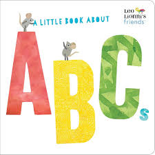A Little Book About ABCs (Leo Lionni's Friends) Board Book