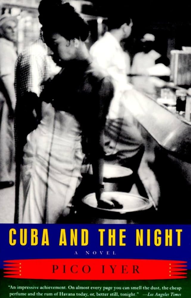 Cuba and the Night book by Pico Iyer