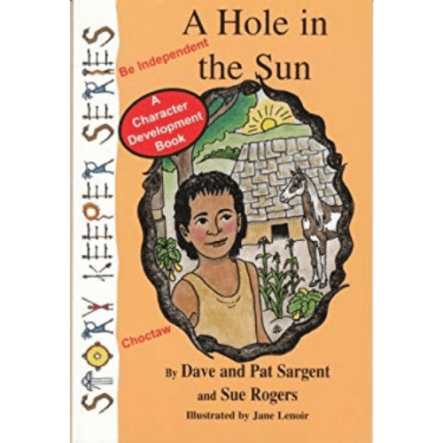 A Hole in the Sun : A Character Development Book (Be Independent)