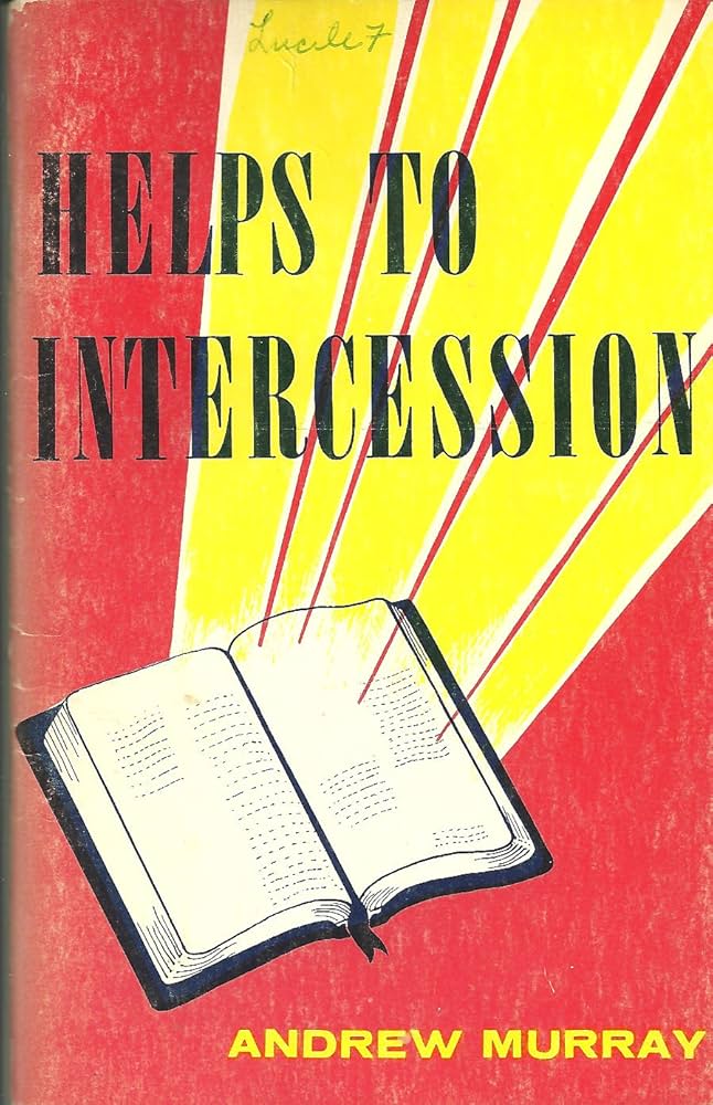 Helps to Intercession by Andrew murray