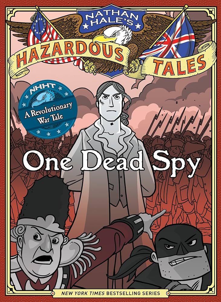 Nathan Hale's Hazardous Tales: One Dead Spy book by Nathan Hale