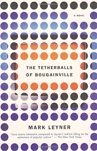 The Tetherballs of Bougainville : A Novel