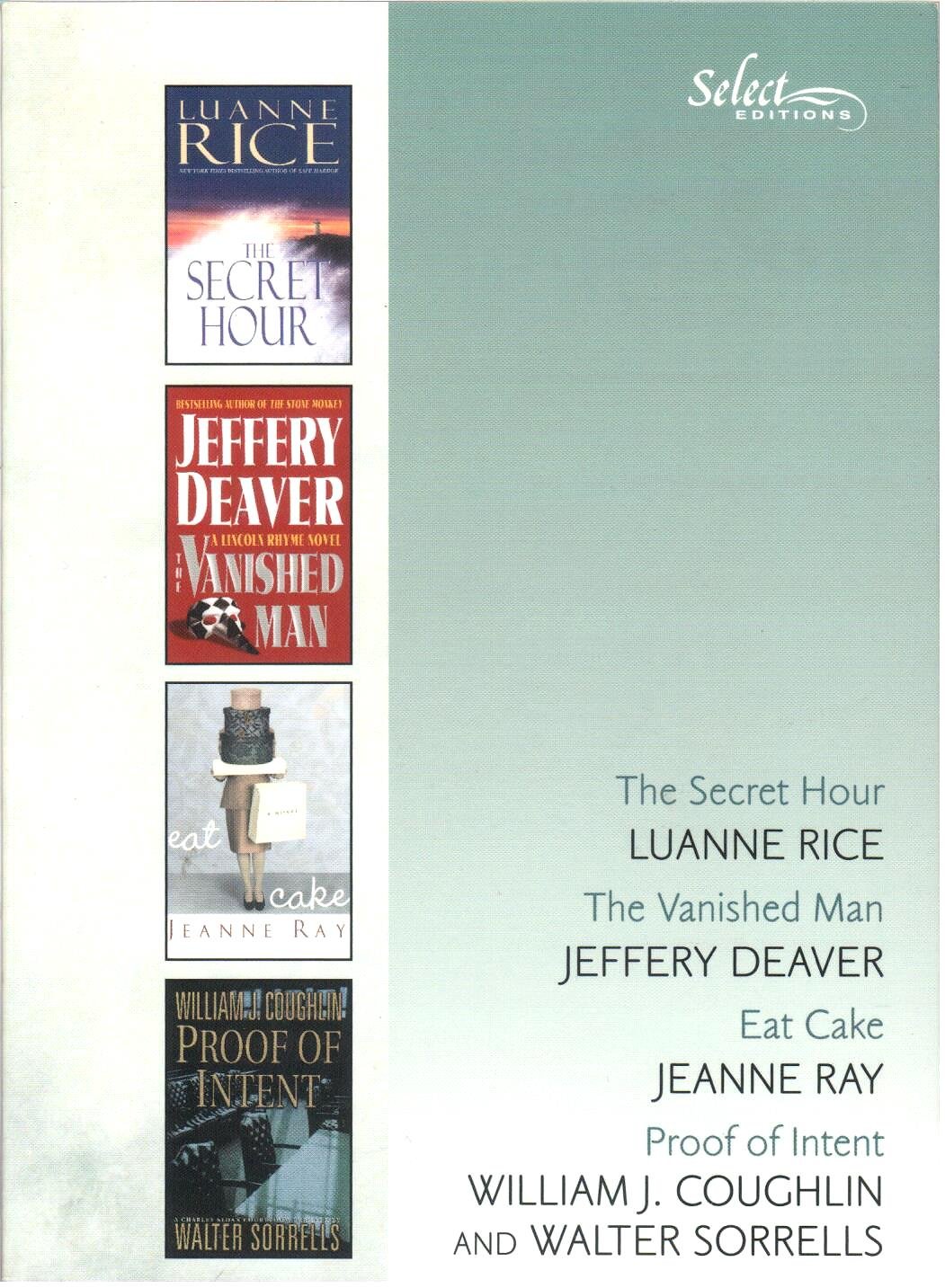 Reader's Digest Select Editions 2003: The Secret Hour; The Vanished Man; Eat Cake; Proof of Intent