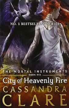 The Mortal Instruments #6: City of Heavenly Fire book by Cassandra Clare