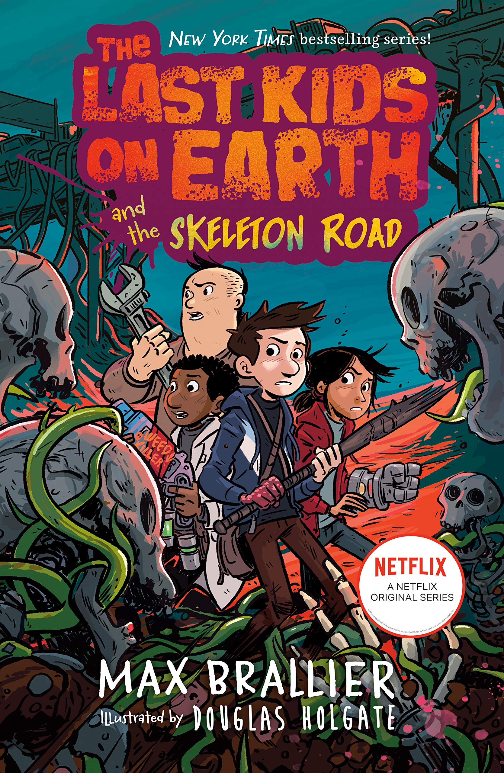 The Last Kids on Earth #6: The Last Kids on Earth and the Skeleton Road book by Max Brallier