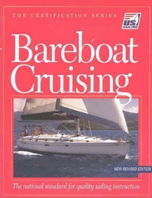 Bareboat Cruising : The National Standard for Quality Sailing Instruction