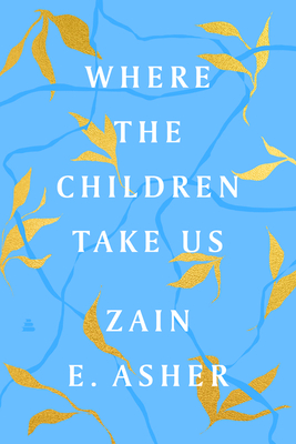 Where the Children Take Us: How One Family Achieved the Unimaginable book by Zain Asher