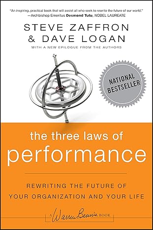 The Three Laws of Performance: Rewriting the Future of Your Organization and Your Life book by Steve Zaffron