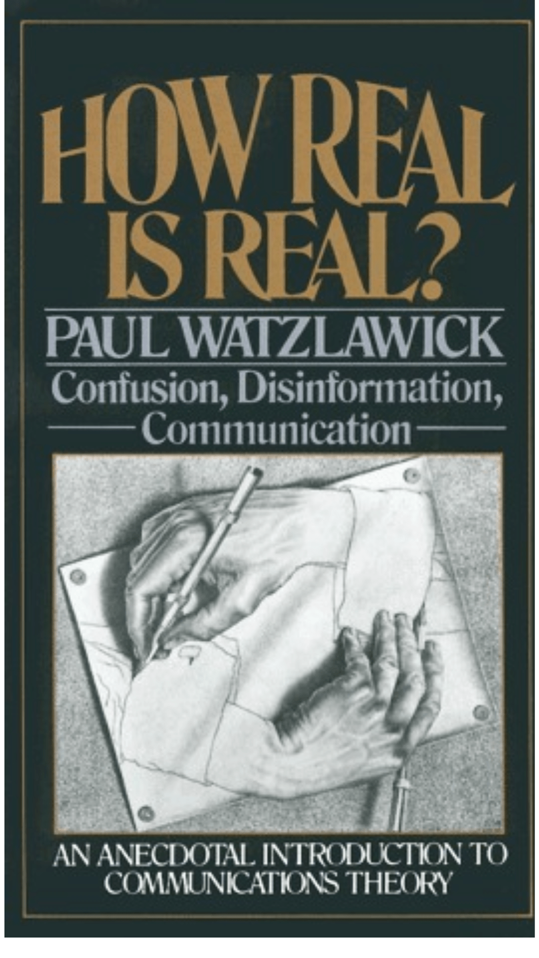 How Real Is Real? by Paul Watzlawick