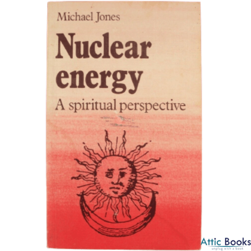 Nuclear Energy : A Spiritual Perspective