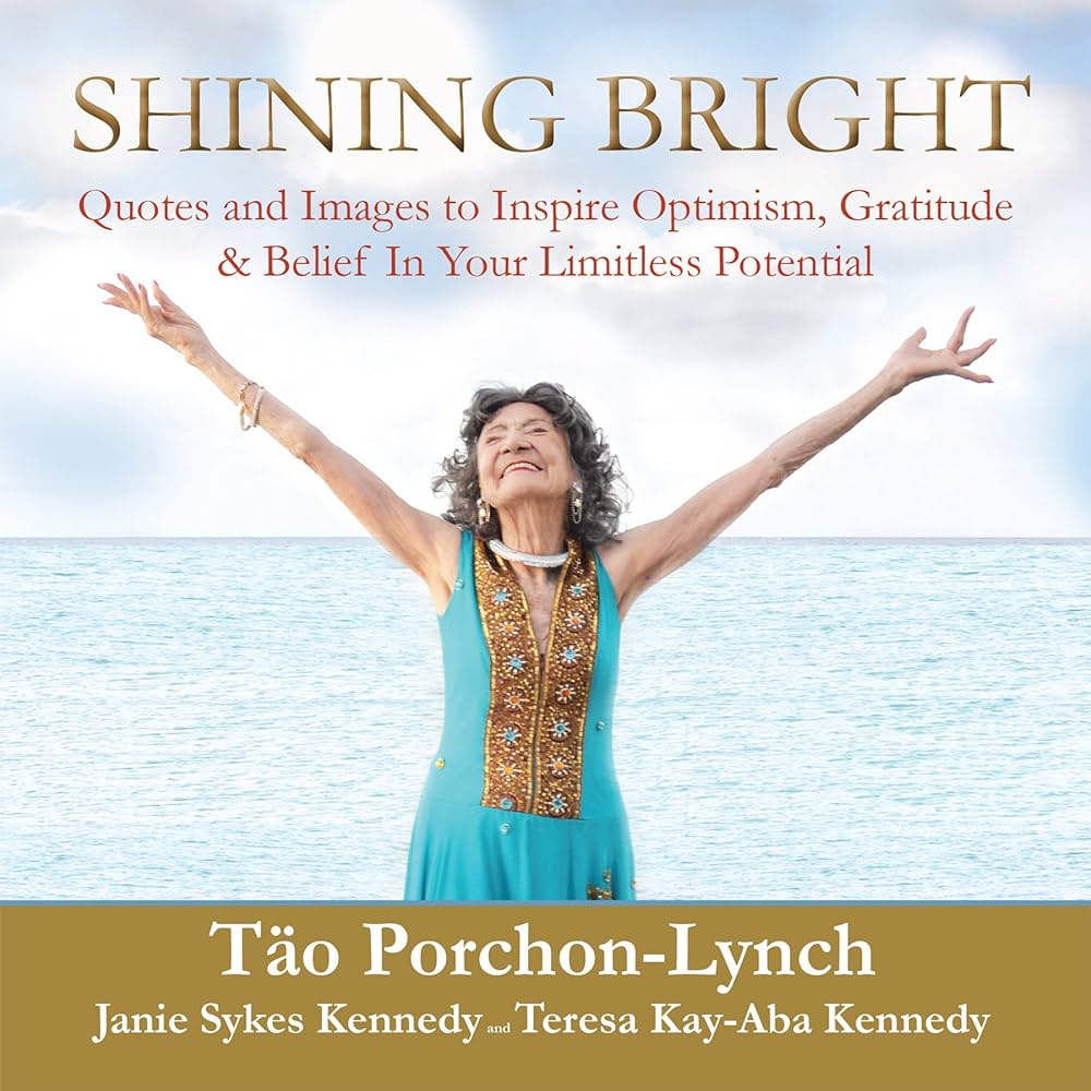 Shining Bright: Quotes and Images to Inspire Optimism, Gratitude and Belief In Your Limitless Potential