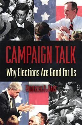 Campaign Talk : Why Elections Are Good for Us