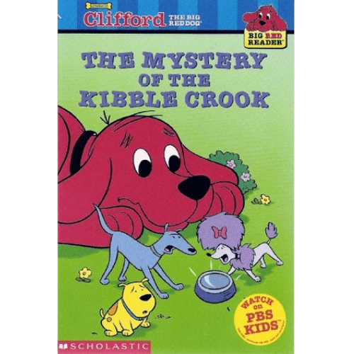 The Mystery of the Kibble Crook : Clifford Reader