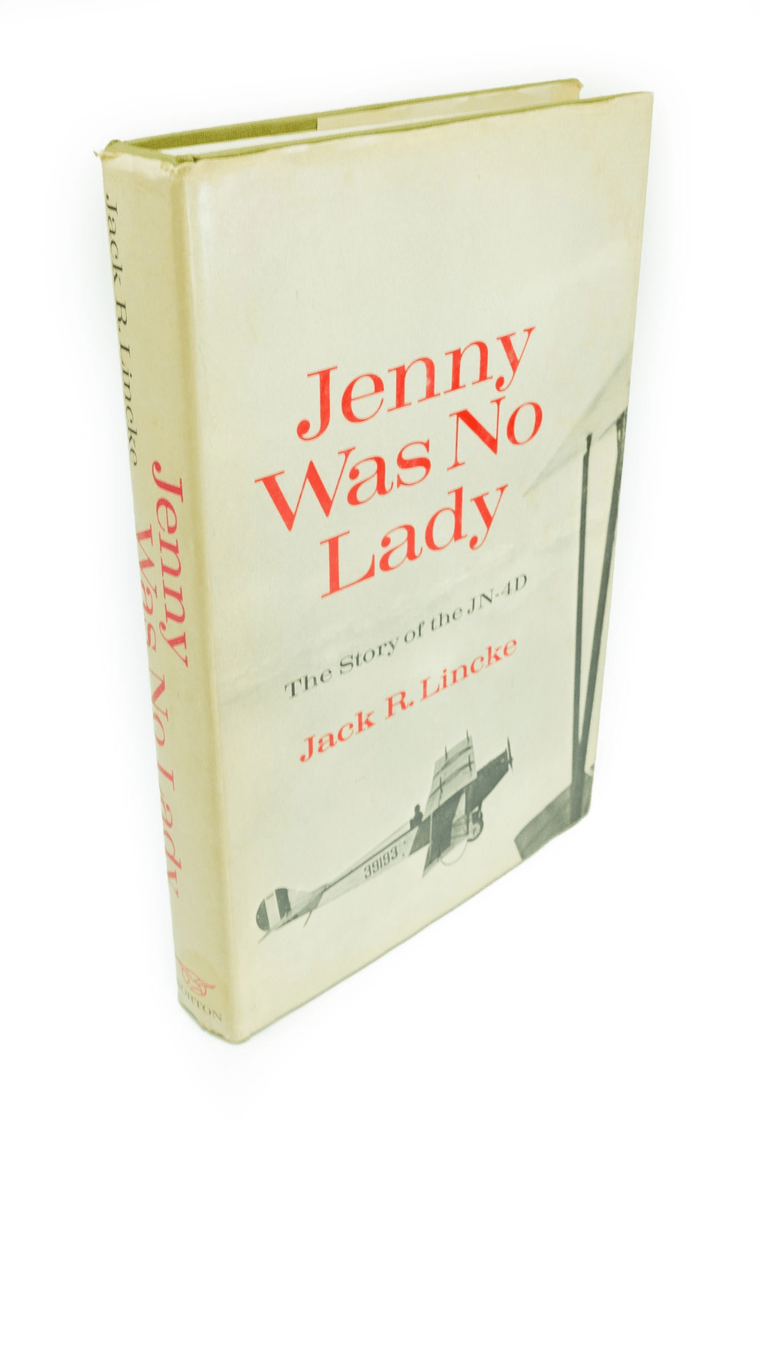 Jenny Was No Lady : The Story of the Jn-4D,