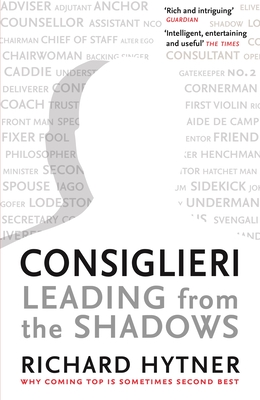 Consiglieri: Leading from the Shadows book by Richard Hytner