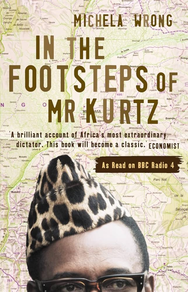 In the Footsteps of Mr. Kurtz: Living on the Brink of Disaster in Mobutu's Congo book by Michela Wrong
