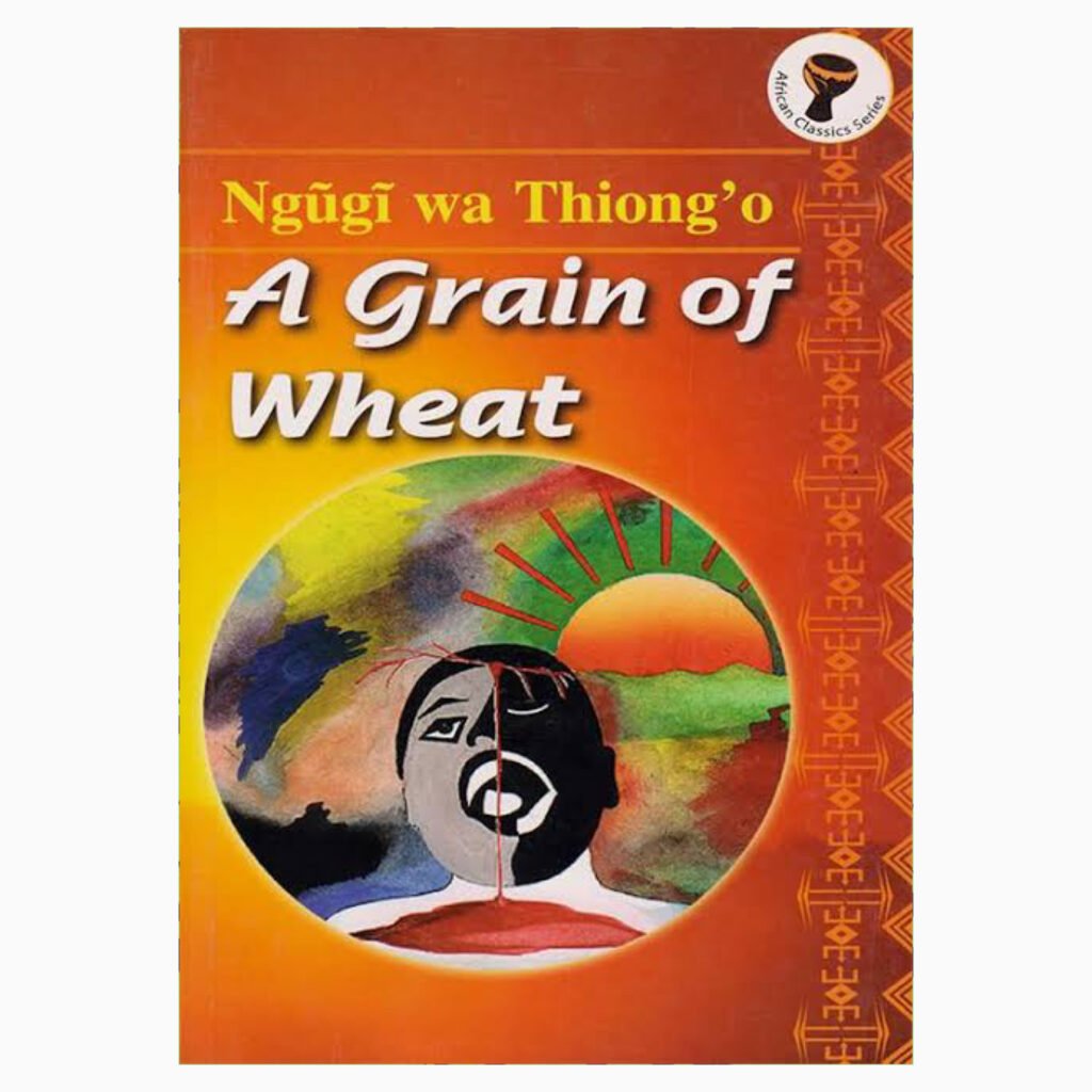 A Grain of Wheat by Ngugi wa Thiong'o