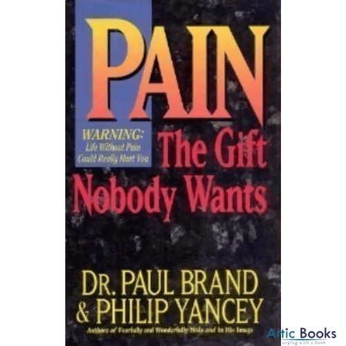 Pain: the Gift Nobody Wants