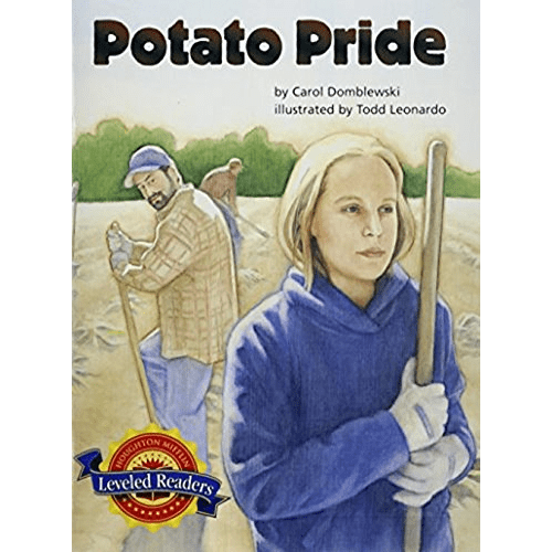 Potato Pride: Houghton Mifflin Reading Leveled Readers