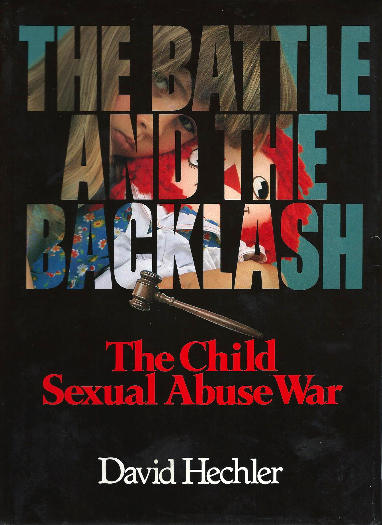 The battle and the backlash: The child sexual abuse war