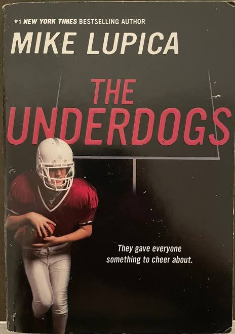 The Underdogs Book By Mike Lupica
