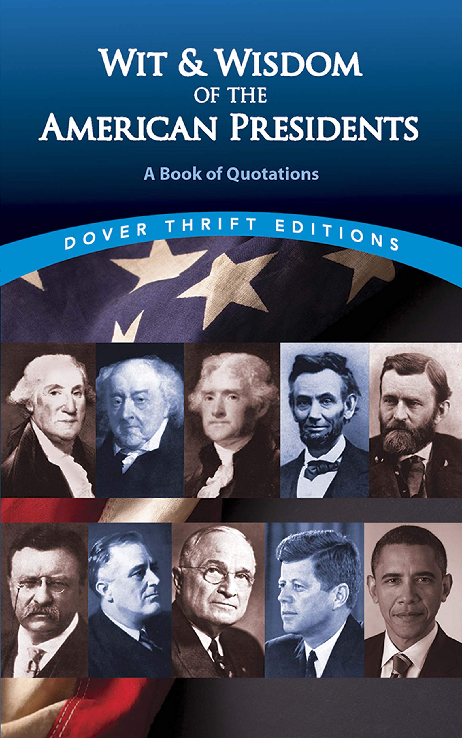 Wit and Wisdom of the American Presidents: A Book of Quotations book by Joslyn Pine