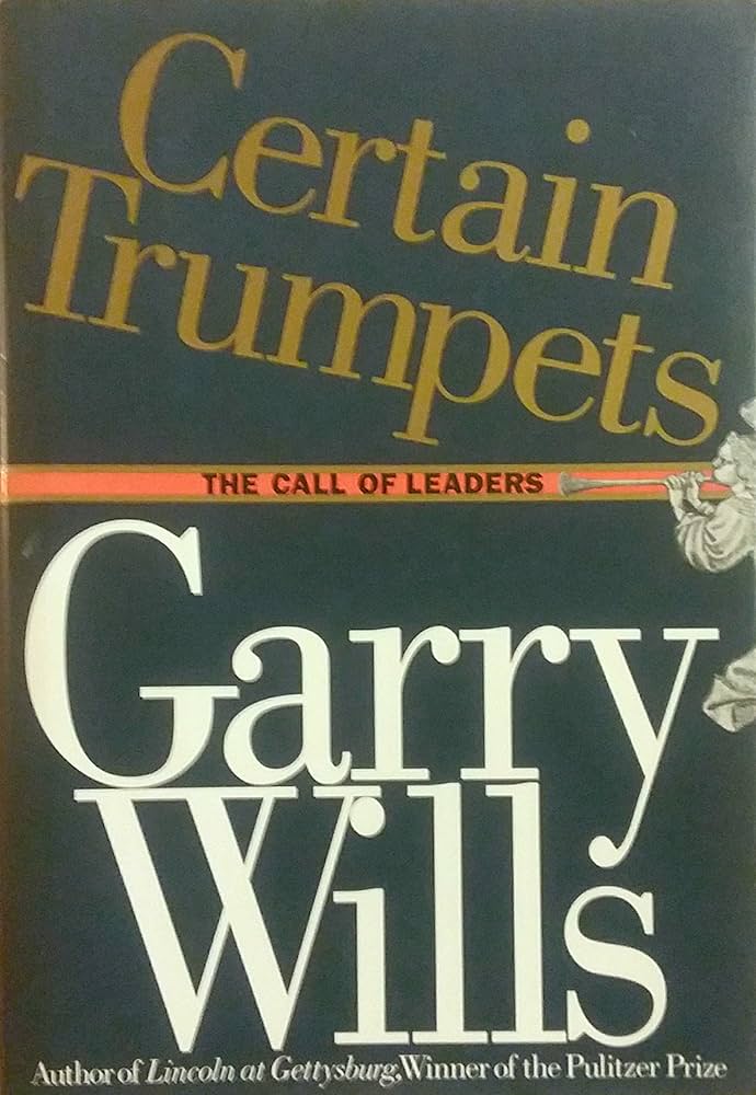 Certain Trumpets : The Call of Leaders