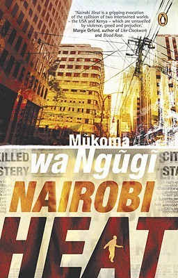 Nairobi Heat book by M?koma wa Ng?g?