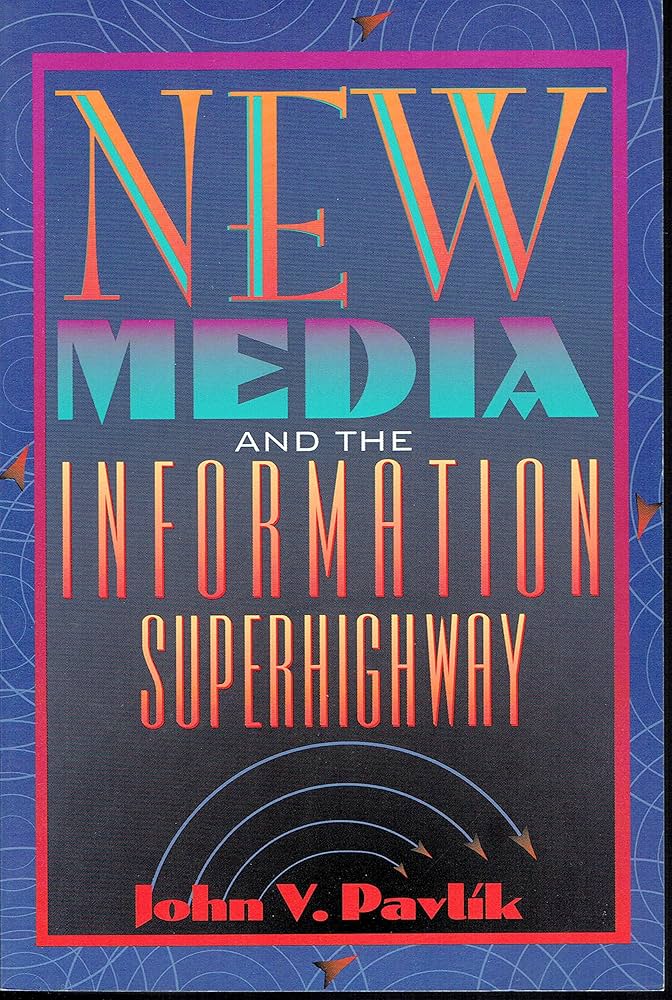 New Media and the Information Superhighway