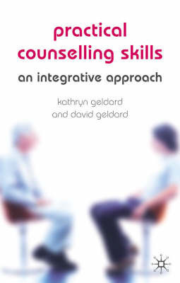 Practical Counselling Skills: An Integrative Approach book by Kathryn Geldard