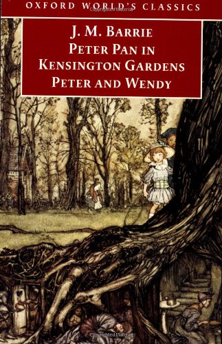 Peter Pan in Kensington Gardens : Peter and Wendy (Oxford World's Classics)