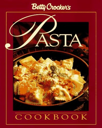 Betty Crocker's Pasta Cookbook