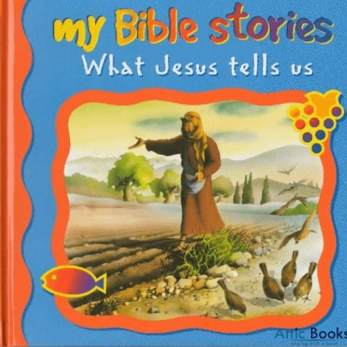 My Bible Stories - What Jesus Tells Us