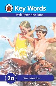 Key Words with Peter and Jane: 2a We Have Fun by Ladybird Books