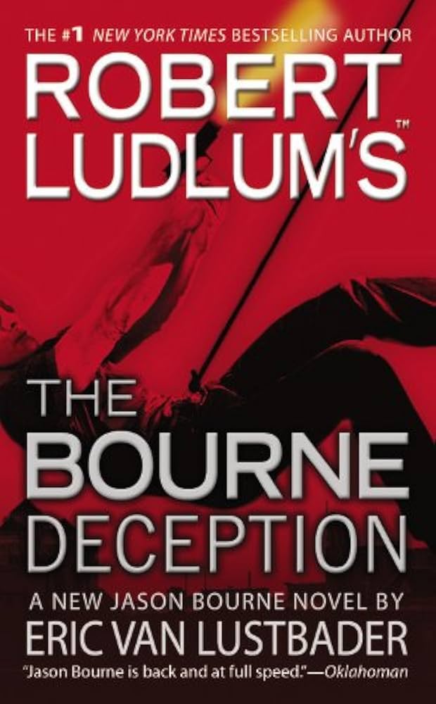 The Bourne Deception Novel by Eric Van Lustbader and Robert Ludlum